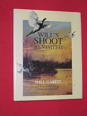 Seller image for Will's Shoot Revisited (SIGNED COPY) for sale by BOOKBARROW (PBFA member)