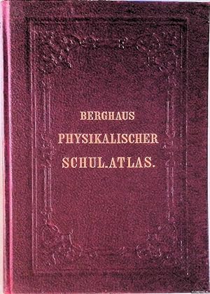 Bild des Verkufers fr Dr. Heinrich Berghaus' Physikalischer Schul-Atlas zum Verkauf von Klondyke