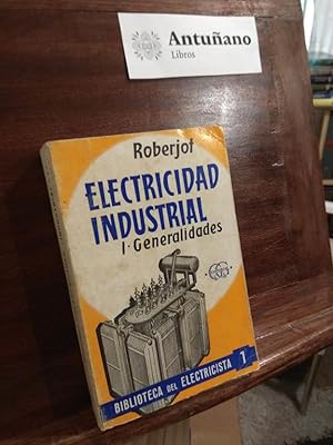 Seller image for Elementos de electricidad industrial I.Generalidades for sale by Libros Antuano