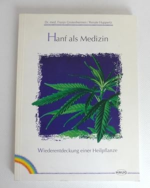 Imagen del vendedor de Hanf als Medizin. Wiederentdeckung einer Heilpflanze. - Mit 22 Abbildungen. a la venta por Antiquariat Maralt