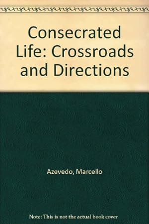 Bild des Verkufers fr Consecrated Life: Crossroads and Directions zum Verkauf von WeBuyBooks