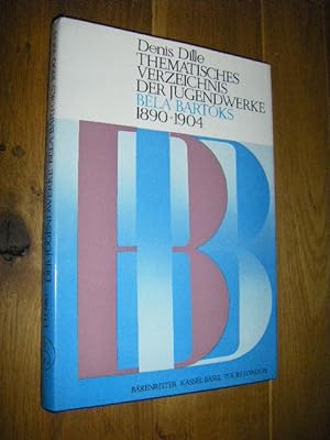 Thematisches Verzeichnis der Jugendwerke Bela Bartoks 1890 - 1904