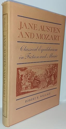 Seller image for Jane Austen And Mozart - Classical Equilibrium In Fiction And Music for sale by Clarendon Books P.B.F.A.