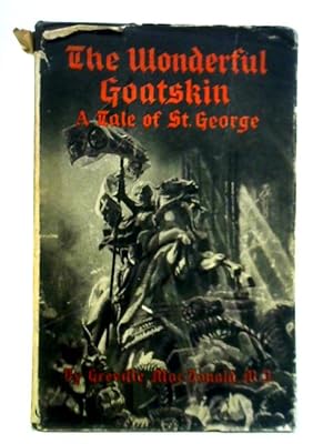 Seller image for The Wonderful Goatskin - A Tale of St. George for sale by World of Rare Books