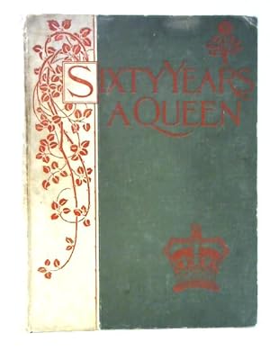 Bild des Verkufers fr Sixty Years a Queen : the Story of Her Majesty's Reign zum Verkauf von World of Rare Books