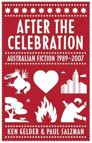 Immagine del venditore per After the Celebration : Australian Fiction 1989-2007 venduto da GreatBookPricesUK