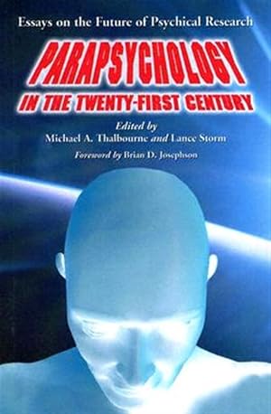 Seller image for Parapsychology In The Twenty-First Century : Essays On The Future Of Psychical Research for sale by GreatBookPricesUK