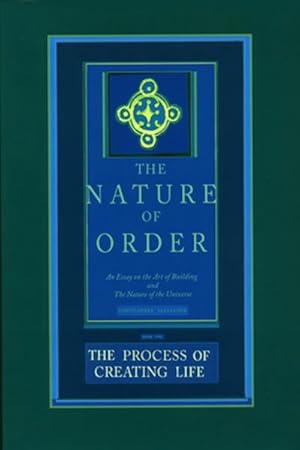 Immagine del venditore per Process of Creating Life : An Essay on the Art of Building and the Nature of the Universe venduto da GreatBookPricesUK