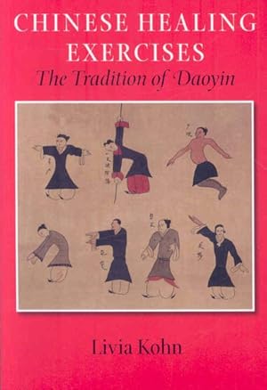 Bild des Verkufers fr Chinese Healing Exercises : The Tradition of Daoyin zum Verkauf von GreatBookPricesUK