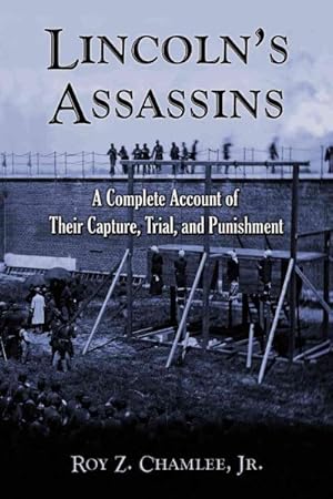Seller image for Lincoln's Assassins : A Complete Account of Their Capture, Trial, and Punishment for sale by GreatBookPricesUK