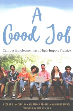 Imagen del vendedor de Good Job : Campus Employment As a High-impact Practice a la venta por GreatBookPricesUK