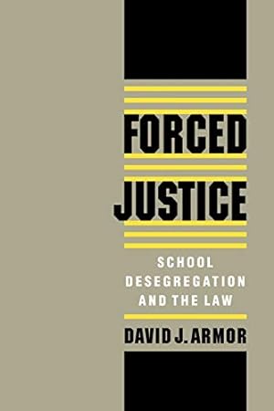 Imagen del vendedor de Forced Justice: School Desegregation and the Law a la venta por Redux Books
