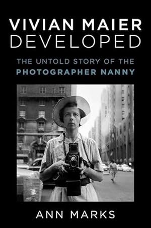Seller image for Vivian Maier Developed: The Untold Story of the Photographer Nanny (Hardcover) for sale by Grand Eagle Retail