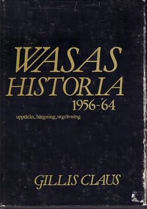 Wasas historia 1956-64. Upptäckt, bärgning, utgrävning.