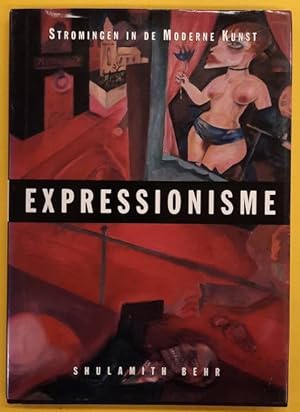 Imagen del vendedor de Expressionisme, stromingen in de moderne kunst a la venta por Frans Melk Antiquariaat