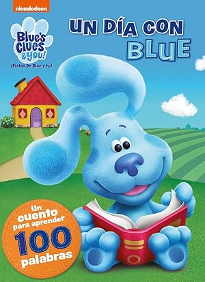 Immagine del venditore per Un da con Blue. Un cuento para aprender 100 palabras (Blue's Clues amp/ You! # Pistas de Blue y t!) venduto da Imosver