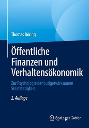 Seller image for ffentliche Finanzen und Verhaltenskonomik : Zur Psychologie der budgetwirksamen Staatsttigkeit for sale by AHA-BUCH GmbH