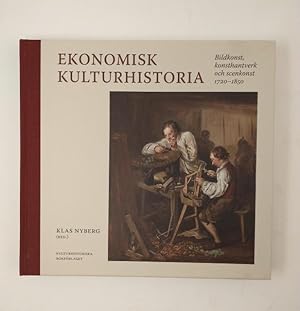 Ekonomisk kulturhistoria. Bildkonst, konsthantverk och scenkonst 1720-1850.