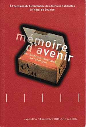 Seller image for Mmoire d'avenir: les Archives nationales se racontent for sale by Ammareal
