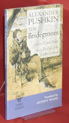 Seller image for The Bridegroom with Count Nulin and The Tale of the Golden Cockerel for sale by Libris Books