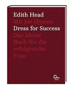 Imagen del vendedor de Dress for Success: Das kleine Buch fr die erfolgreiche Frau a la venta por Gabis Bcherlager