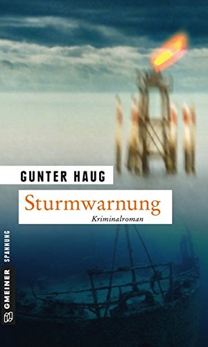 Seller image for Sturmwarnung: Ein Horst 'Hotte' Meyer Krimi: Kriminalroman (Kriminalromane im GMEINER-Verlag) for sale by Gabis Bcherlager