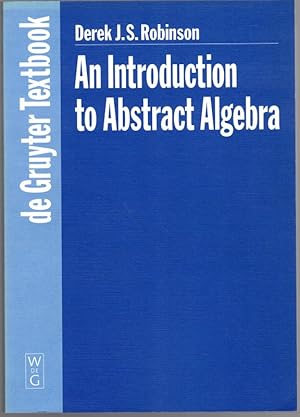 Imagen del vendedor de An Introduction to Abstract Algebra. [= de Gruyter Textbook] a la venta por Antiquariat Fluck