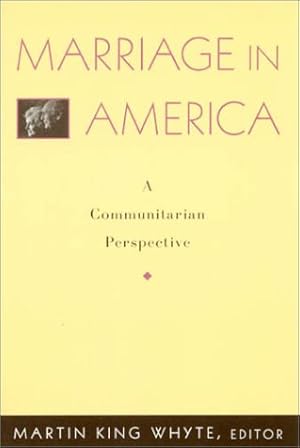 Imagen del vendedor de Marriage in America: A Communitarian Perspective (Rights & Responsibilities) a la venta por Redux Books