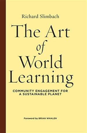 Seller image for Art of World Learning : Community Engagement for a Sustainable Planet for sale by GreatBookPricesUK