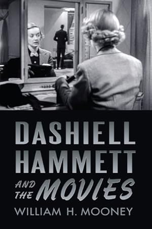 Imagen del vendedor de Dashiell Hammett and the Movies a la venta por GreatBookPricesUK