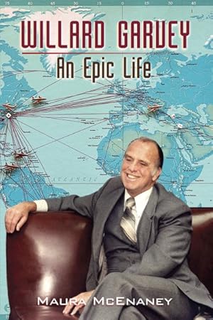 Seller image for Willard Garvey : An Epic Life for sale by GreatBookPricesUK