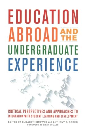Seller image for Education Abroad and the Undergraduate Experience : Critical Perspectives and Approaches to Integration With Student Learning and Development for sale by GreatBookPricesUK