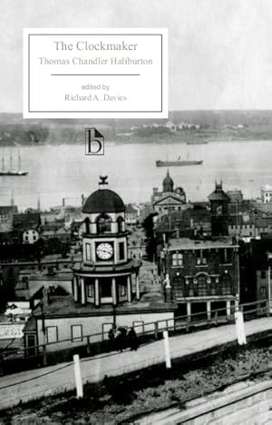 Image du vendeur pour Clockmaker; Or the Saying and Doings of Samuel Slick, of Slickville mis en vente par GreatBookPricesUK