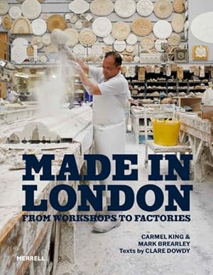 Bild des Verkufers fr Made in London : From Workshops to Factories zum Verkauf von GreatBookPricesUK