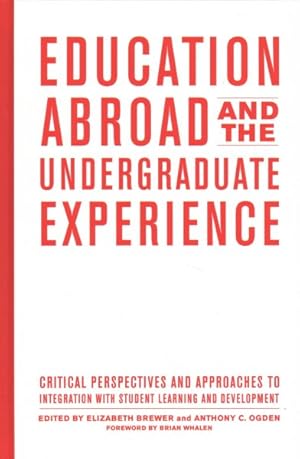 Seller image for Education Abroad and the Undergraduate Experience : Critical Perspectives and Approaches to Integration With Student Learning and Development for sale by GreatBookPricesUK