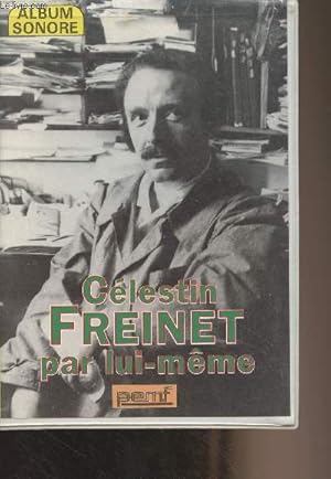 Bild des Verkufers fr Clestin Freinet par lui-mme zum Verkauf von Le-Livre