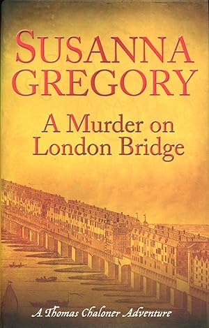 Seller image for A Murder on London Bridge : A Thomas Chaloner Adventure for sale by Godley Books