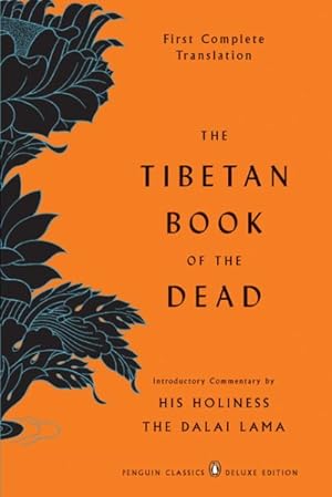 Imagen del vendedor de Tibetan Book of the Dead : First Complete Translation: The Great Liberation by Hearing In the Intermediate States a la venta por GreatBookPrices
