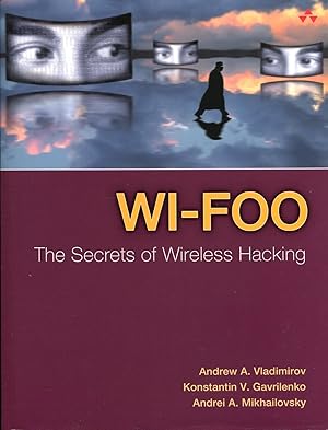 Wi-Foo : The Secrets of Wireless Hacking