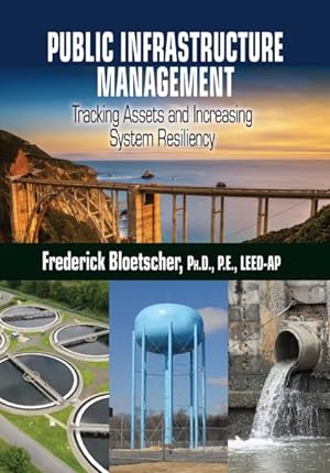 Seller image for Public Infrastructure Management : Tracking Assets and Increasing System Resiliency for sale by GreatBookPricesUK