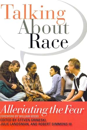 Imagen del vendedor de Talking About Race : Alleviating the Fear a la venta por GreatBookPricesUK