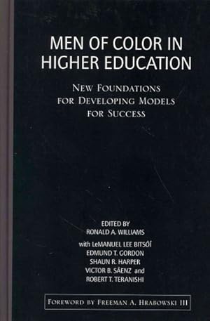 Seller image for Men of Color in Higher Education : New Foundations for Developing Models for Success for sale by GreatBookPricesUK