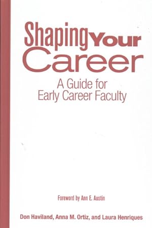 Imagen del vendedor de Shaping Your Career : A Guide for Early Career Faculty a la venta por GreatBookPricesUK