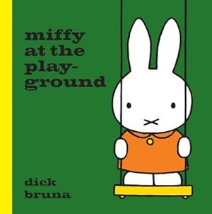 Bild des Verkufers fr Miffy at the Playground zum Verkauf von Smartbuy