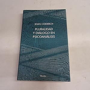 Immagine del venditore per PLURALIDAD Y DIALOGO EN PSICOANALISIS. Diversidad y vinculaciones interdisciplinares. venduto da Librera J. Cintas