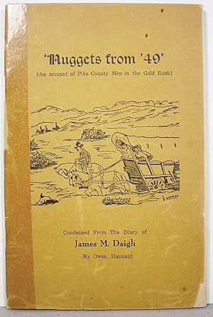 Nuggets From '49 / (An Account Of Pike County Men In The Gold Rush) / Condensed From The Diary Of...