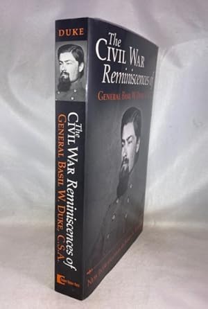 The Civil War Reminiscences of General Basil W. Duke, C.S.A