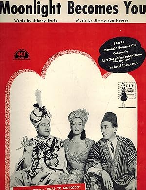 Bild des Verkufers fr Moonlight Becomes You from Road to Morocco - Bob Hope, Dorothy Lamour, Bing Crosby Cover - Vintage Sheet Music zum Verkauf von ! Turtle Creek Books  !