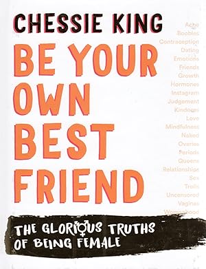 Bild des Verkufers fr Be Your Own Best Friend : The Glorious Truths Of Being Female : zum Verkauf von Sapphire Books