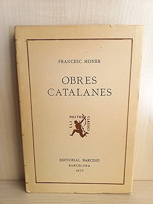 Imagen del vendedor de Obres Catalanes. Francesc Moner. Editorial Barcino, col-lecci� els nostres classics, 1970. a la venta por Bibliomania